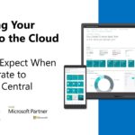 Planning Your Move to the Cloud Part 2: What to Expect When You Migrate to Business Central