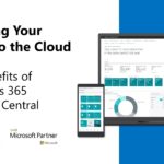 Planning Your Move to the Cloud Part 1: The Benefits of Dynamics 365 Business Central + Demo