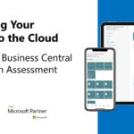 Planning Your Move to the Cloud Part 3: Our Dynamics 365 Business Central Migration Assessment